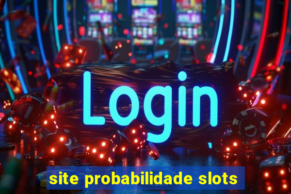 site probabilidade slots